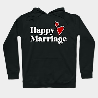 Happy Marriage T-shirt Hoodie